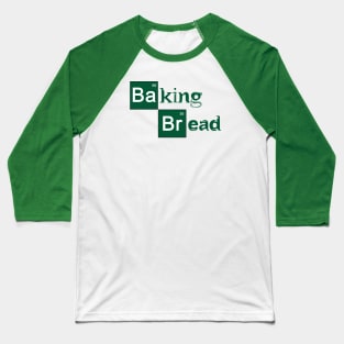 Baking Bread Baseball T-Shirt